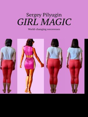 cover image of Girl Magic. World-changing Sorceresses